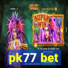 pk77 bet